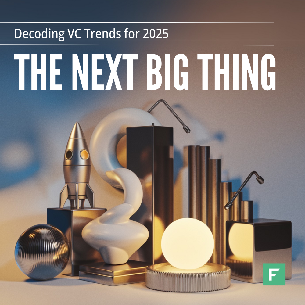 The Next Big Thing: Decoding VC Trends for 2025