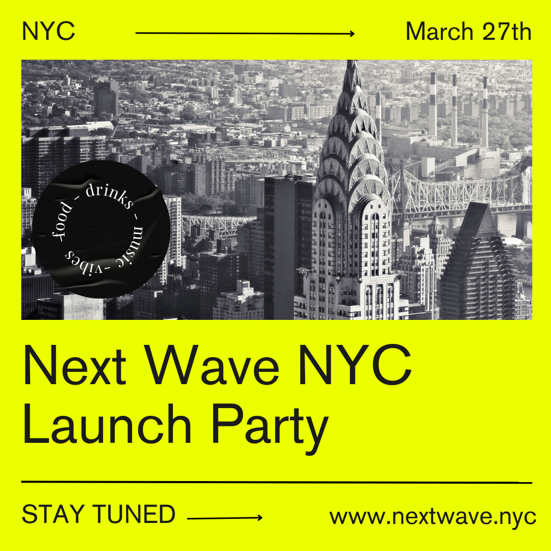 Next Wave NYC Launch Party