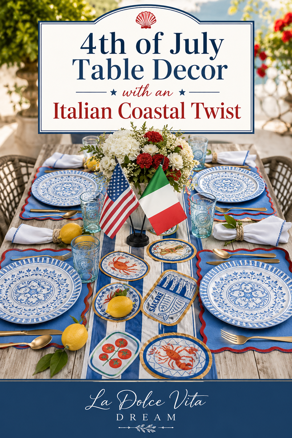 How to Decorate a 4th of July Table with an Italian Coastal Twist