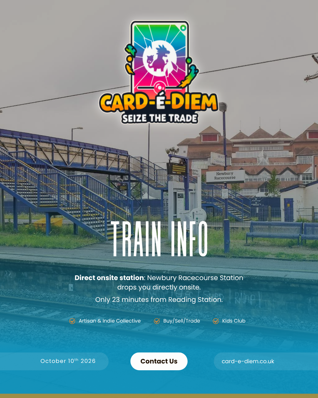 Sign for a train station with information about the direct onsite station at Newbury Racecourse, featuring a large colorful logo at the top with white text reading 'CARD-É-DIEM' and the slogan 'SEIZE THE TRADE'. There is blue staircase leading to an overpass, a benches, and a small sign pointing to Newbury Racecourse. The background includes residential buildings and an overcast sky.