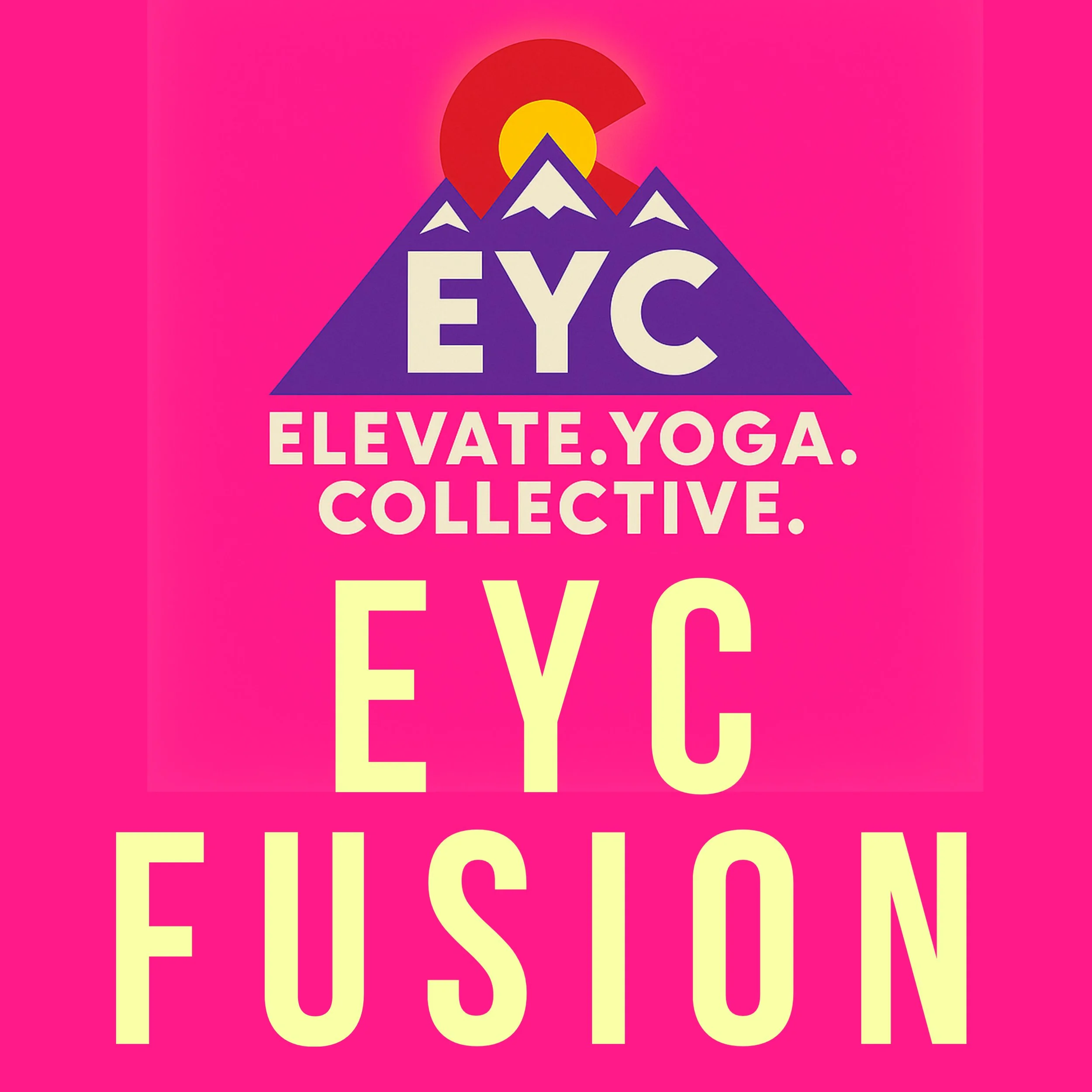 Graphic design with mountains, a sun, and the words 'EYC.' Below, text reading 'ELEVATE YOGA. COLLECTIVE. FOR THE LOVE OF'} in pink, yellow, and purple colors.
