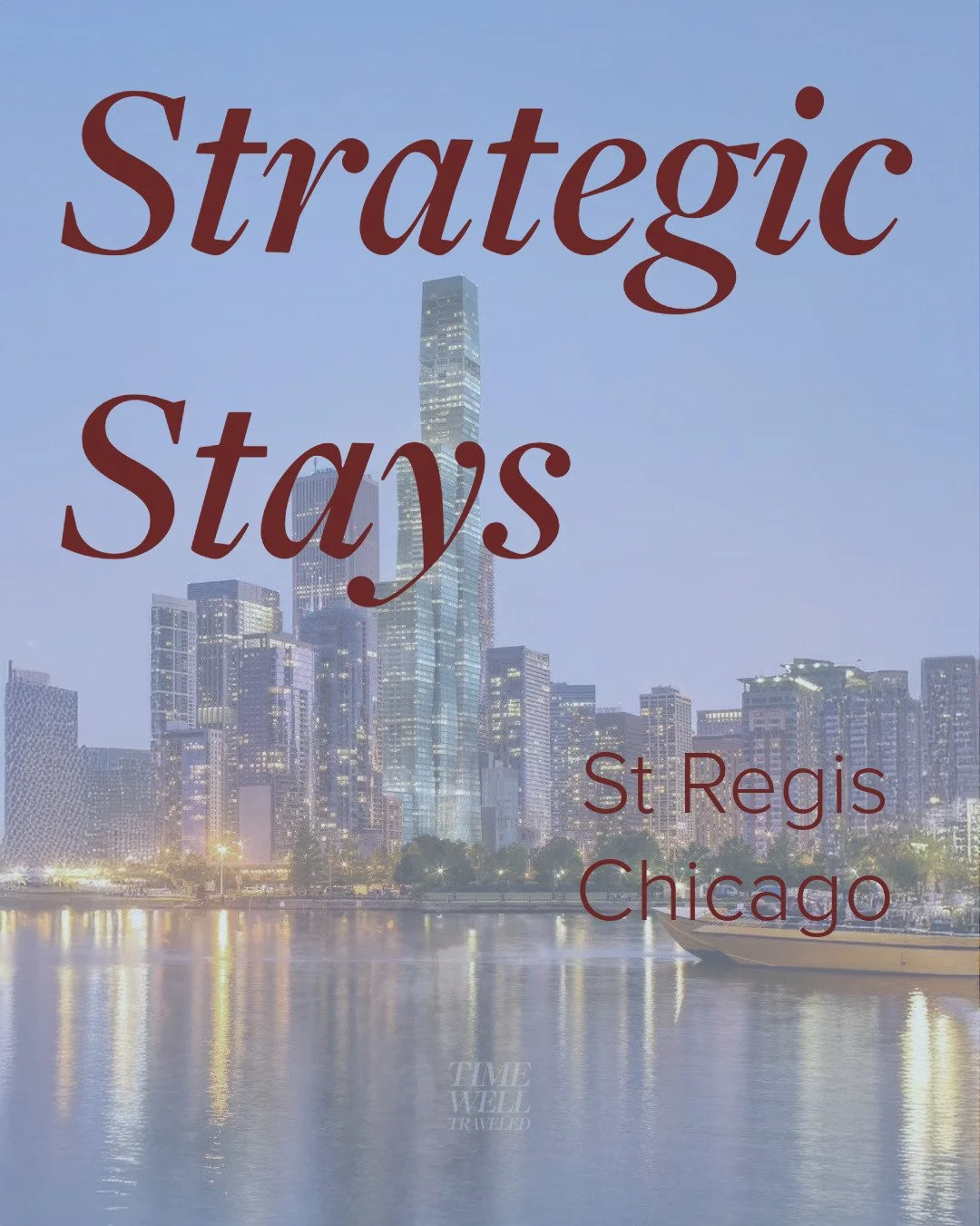 Instagram Reel cover with the Chicago skyline at dusk and the title 'Strategic Stays'  St. Regis, Chicago, overlaid in large text.