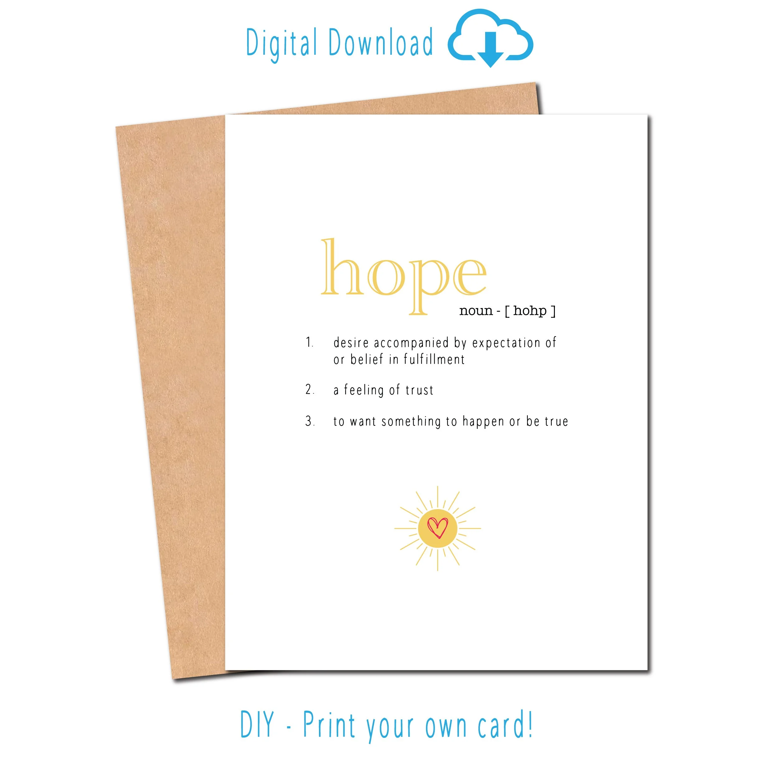 Hope definition card A hopeful message shows care and empathy and lets the recipient know you are thinking of them.