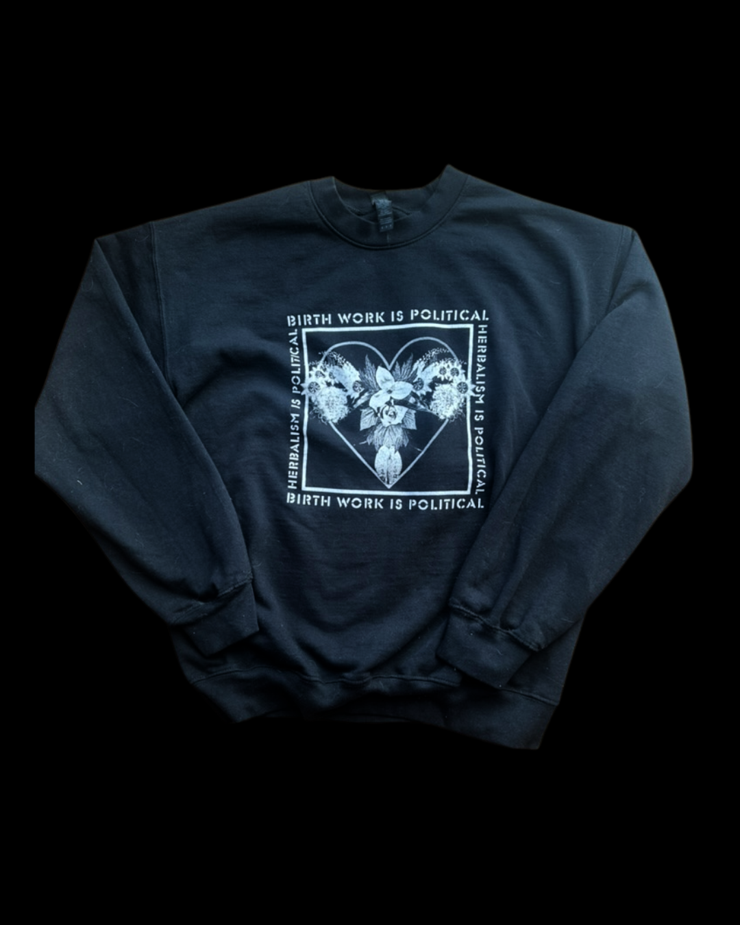 Birth Work is Political Crew Neck Sweatshirt (Black)