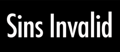 Black background with white text that reads 'Sins Invalid'.
