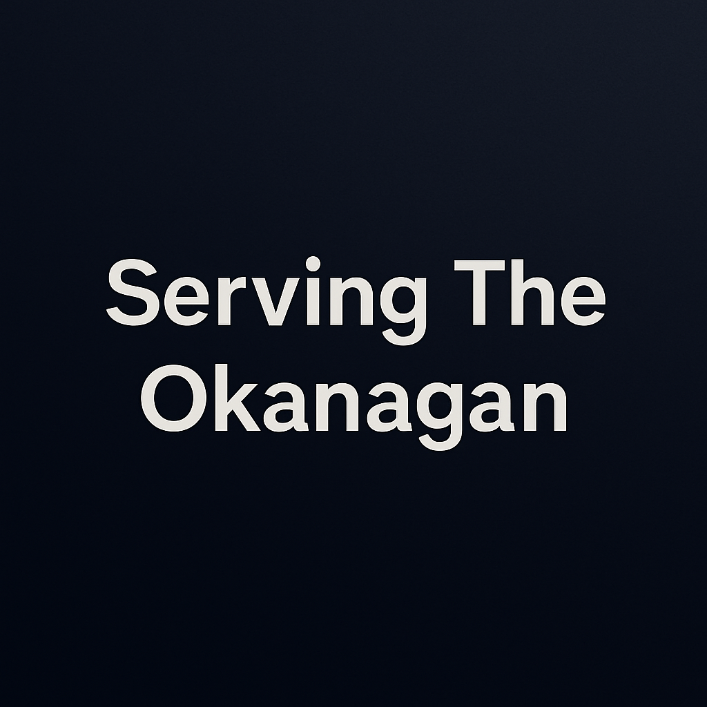 Text saying 'Serving The Okanagan' on a dark background.