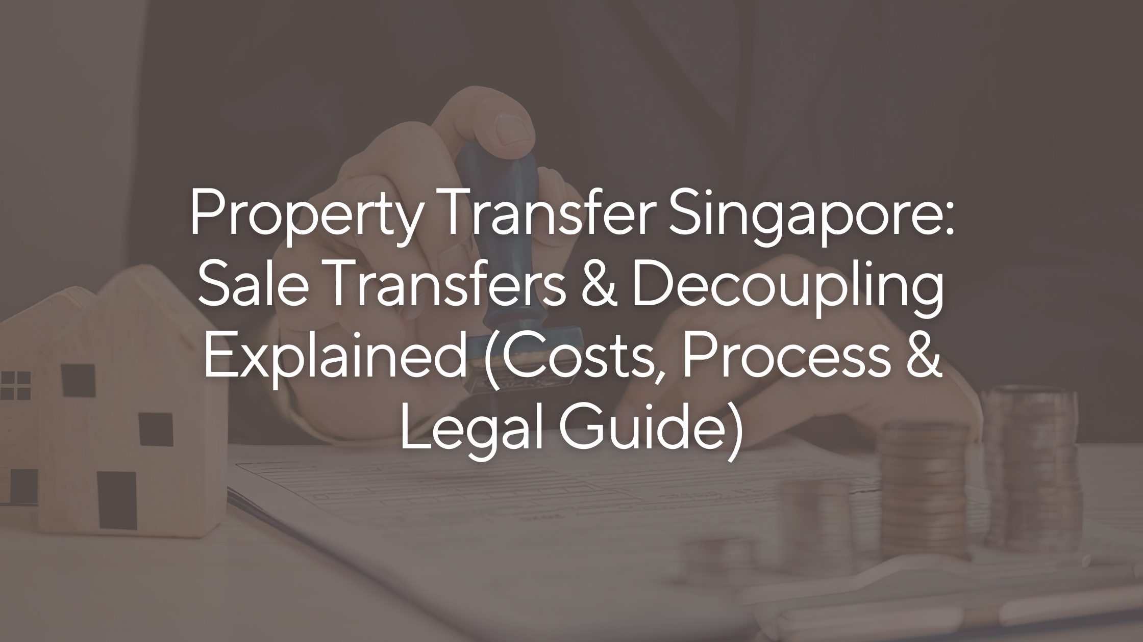 Property Transfer Singapore