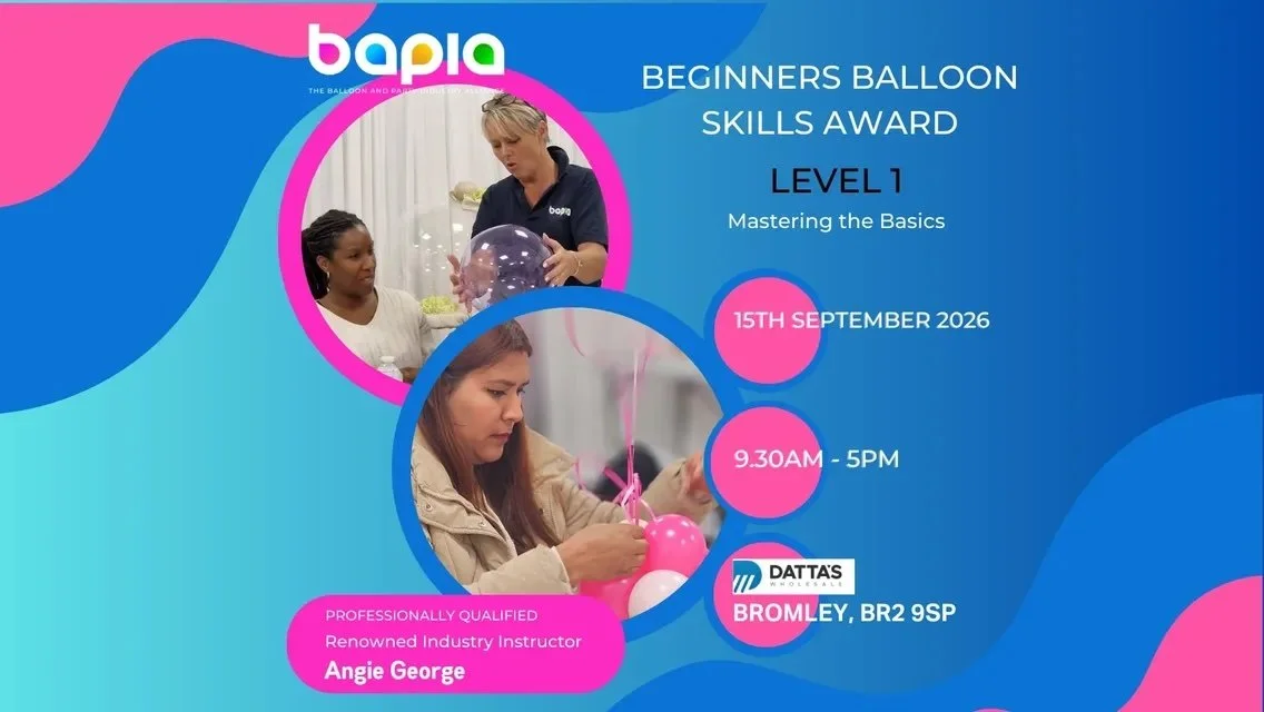 BAPIA Level 1 BALLOON SKILLS AWARD - Mastering the Basics- Datta’s Wholesale, Bromley 