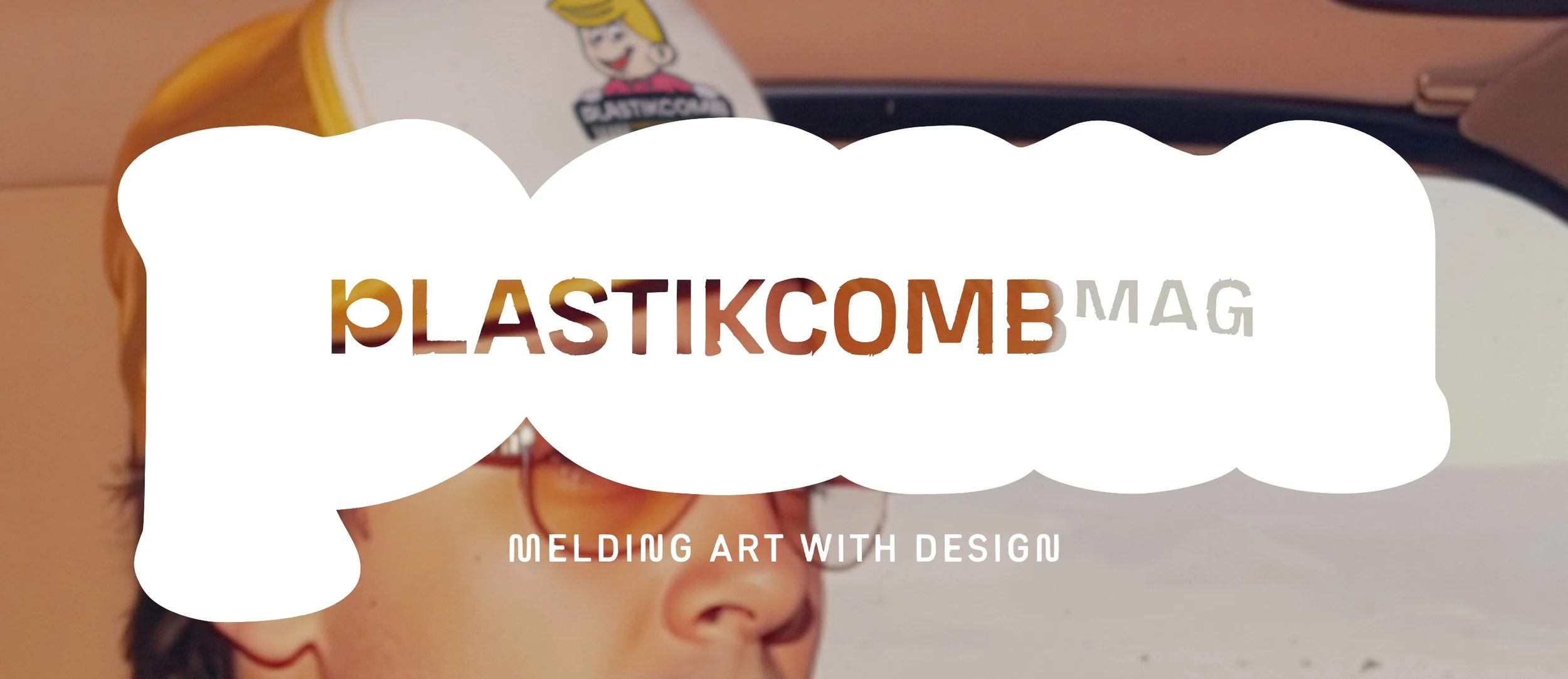 Plastikcomb Magazine – Melding art with Design