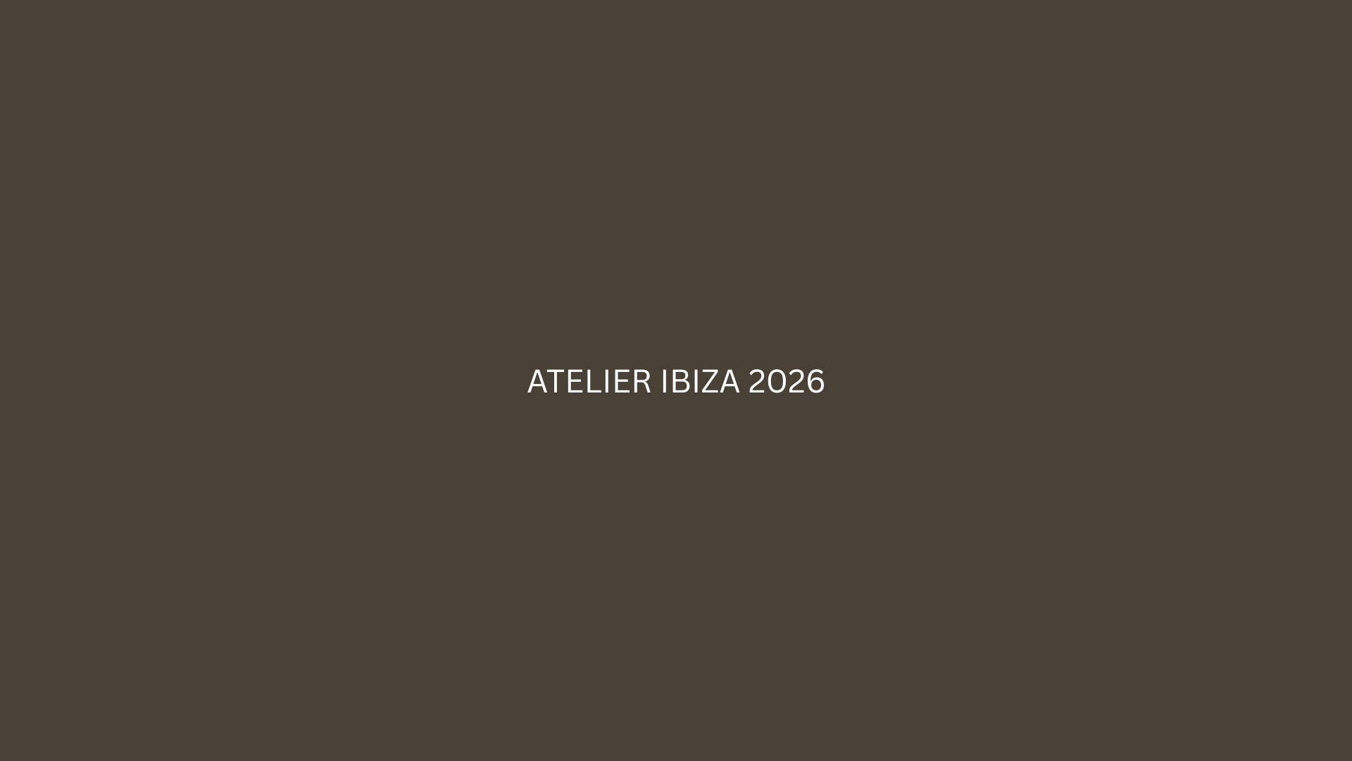 WELCOME! ATELIER IBIZA 2026.png (Copy)