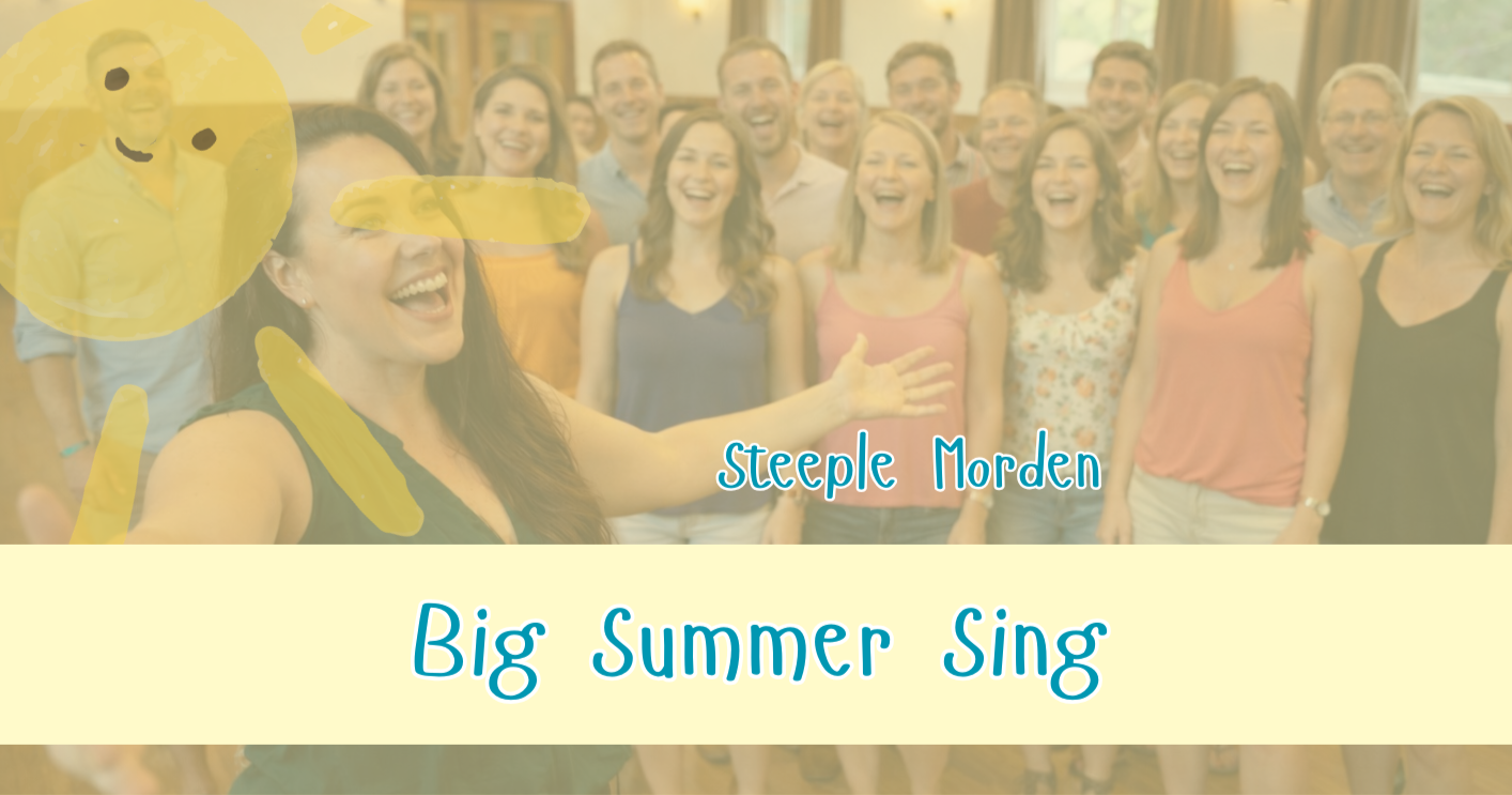 Big Summer Sing - Steeple Morden - 11th July 2026