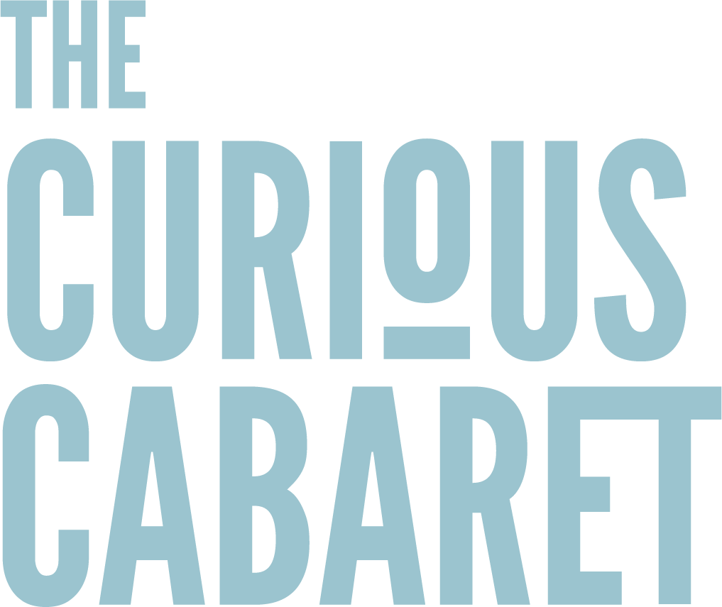 Text image with large raised lettering saying 'THE CURIOUS CABARET' in light blue on a black background.