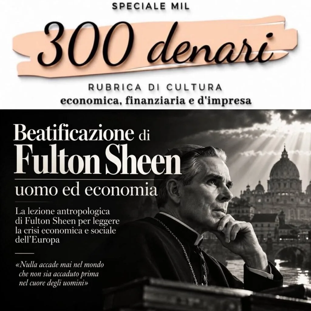 La lezione antropologica del beato Fulton Sheen per leggere la crisi economica e sociale dell’Europa