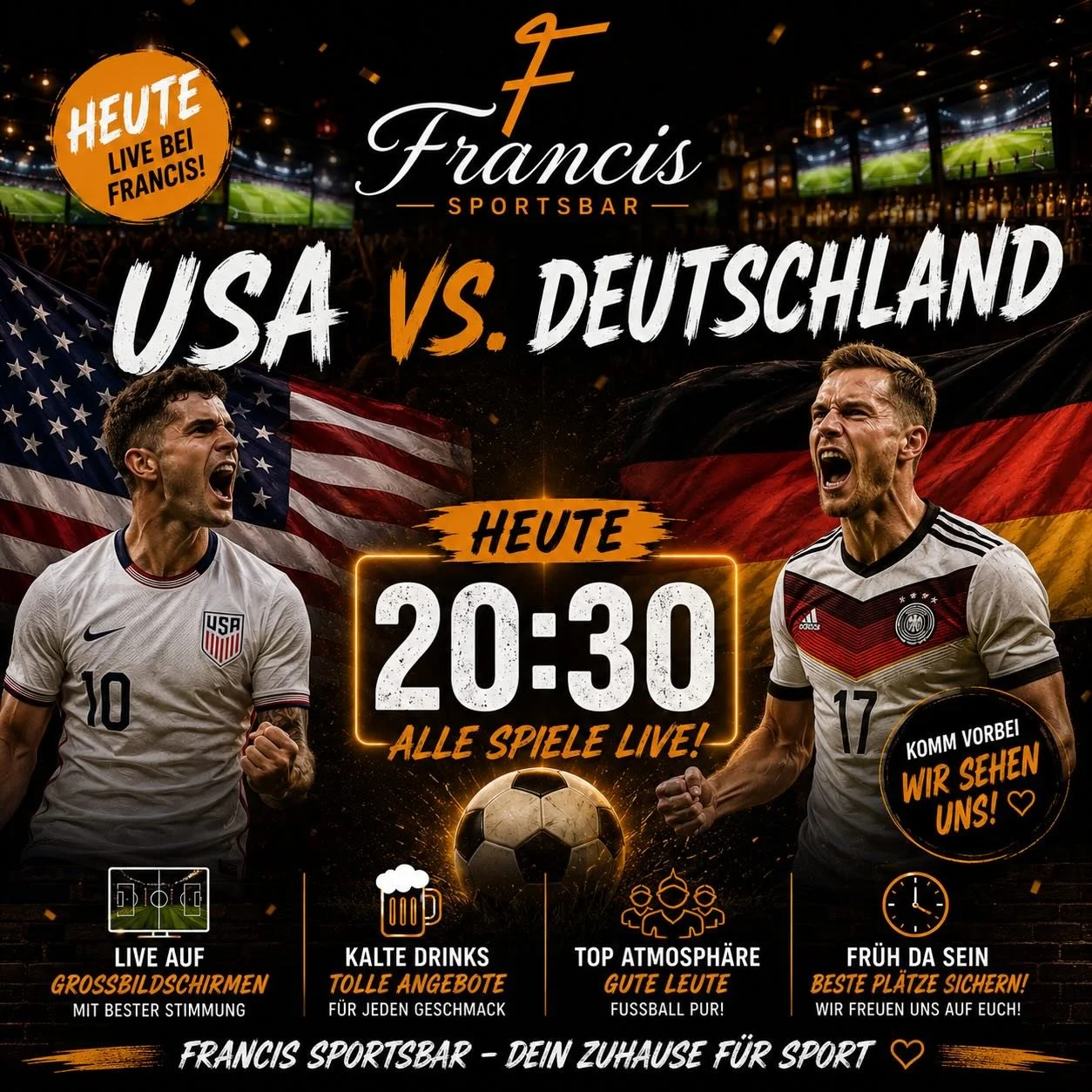 🇺🇸⚽🇩🇪 Heute wird&rsquo;s hei&szlig; in der Francis Sportsbar! Erlebt das Top-Spiel USA vs. Deutschland live ab 20:30 Uhr in bester Atmosph&auml;re, mit kalten Drinks, guter Stimmung und Fu&szlig;ball pur.

🍻 Kommt vorbei, feuert euer Team an und