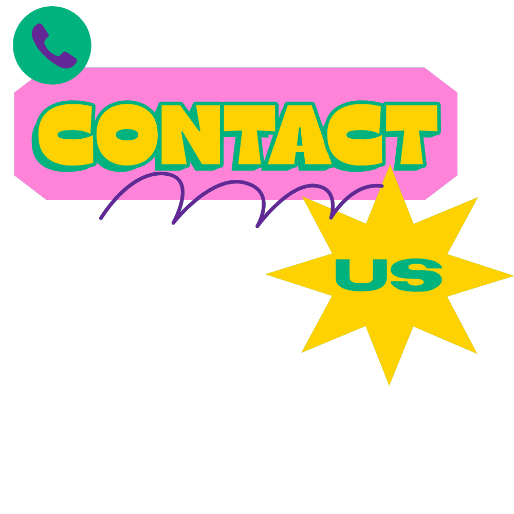 Colorful contact us sign with a pink background, yellow and green font, a purple curved line, a phone symbol in a green circle, and a yellow starburst with "US" in teal letters.