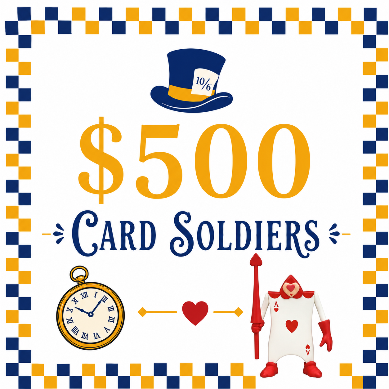 $500 “Card Soldiers”