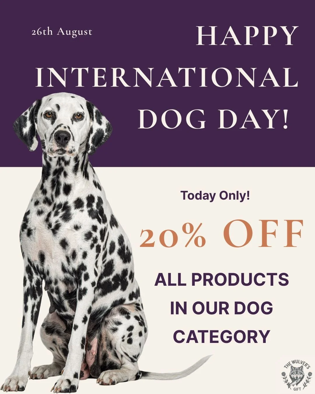 🐶 24 HOURS ONLY: 20% OFF EVERYTHING DOG! 🐶

Happy International Dog Day!

Today, we are celebrating the tail-wagging best friends who bring so much joy to our lives with a massive flash sale across our entire store.

For ONE DAY ONLY, enjoy 20% OFF