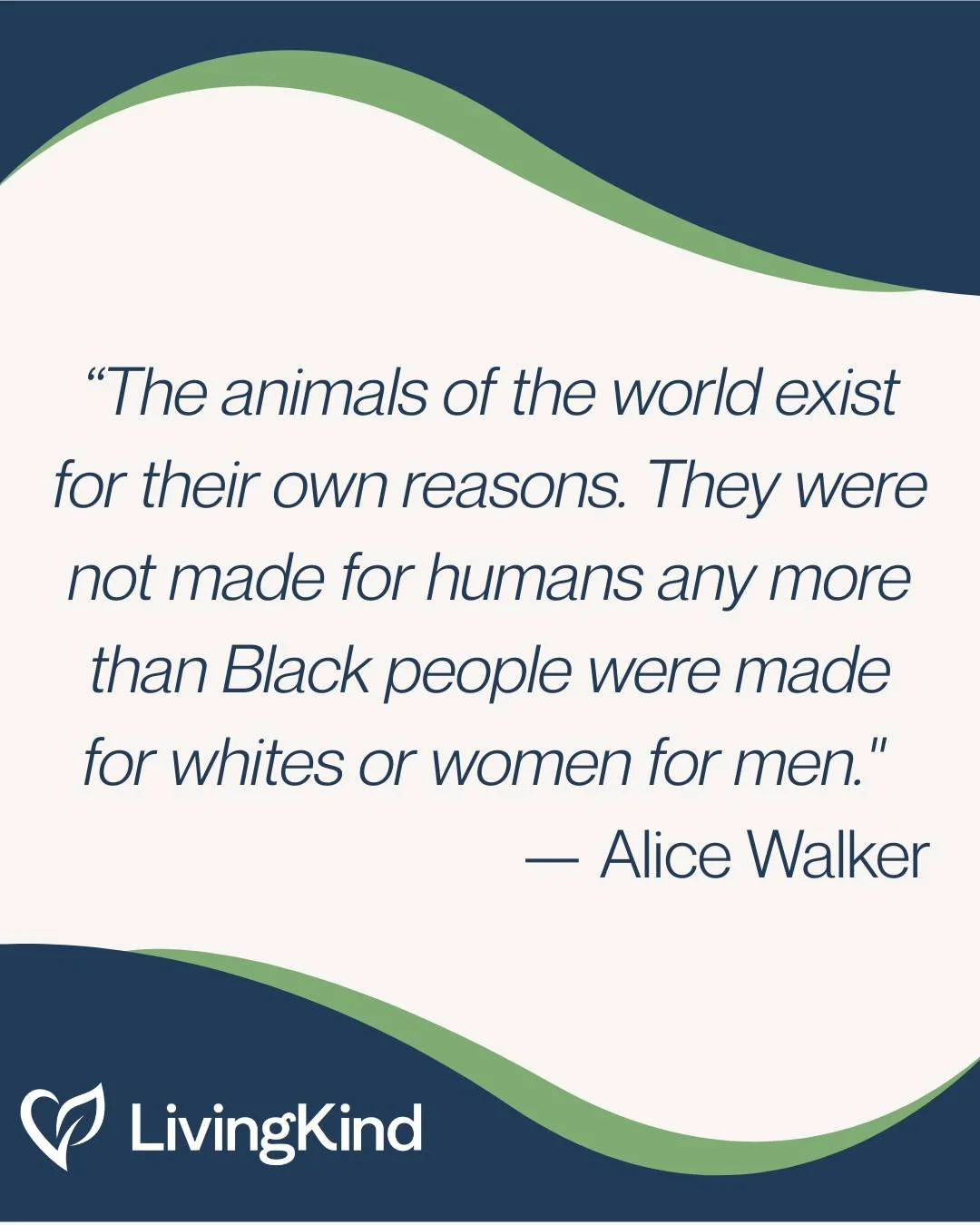 Racism, sexism, speciesism, ableism, ageism. These oppressions are not isolated; they share deeply rooted, overlapping commonalities. 

The Pulitzer Prize-winning The Color Purple author and celebrated novelist Alice Walker challenges us to look clos
