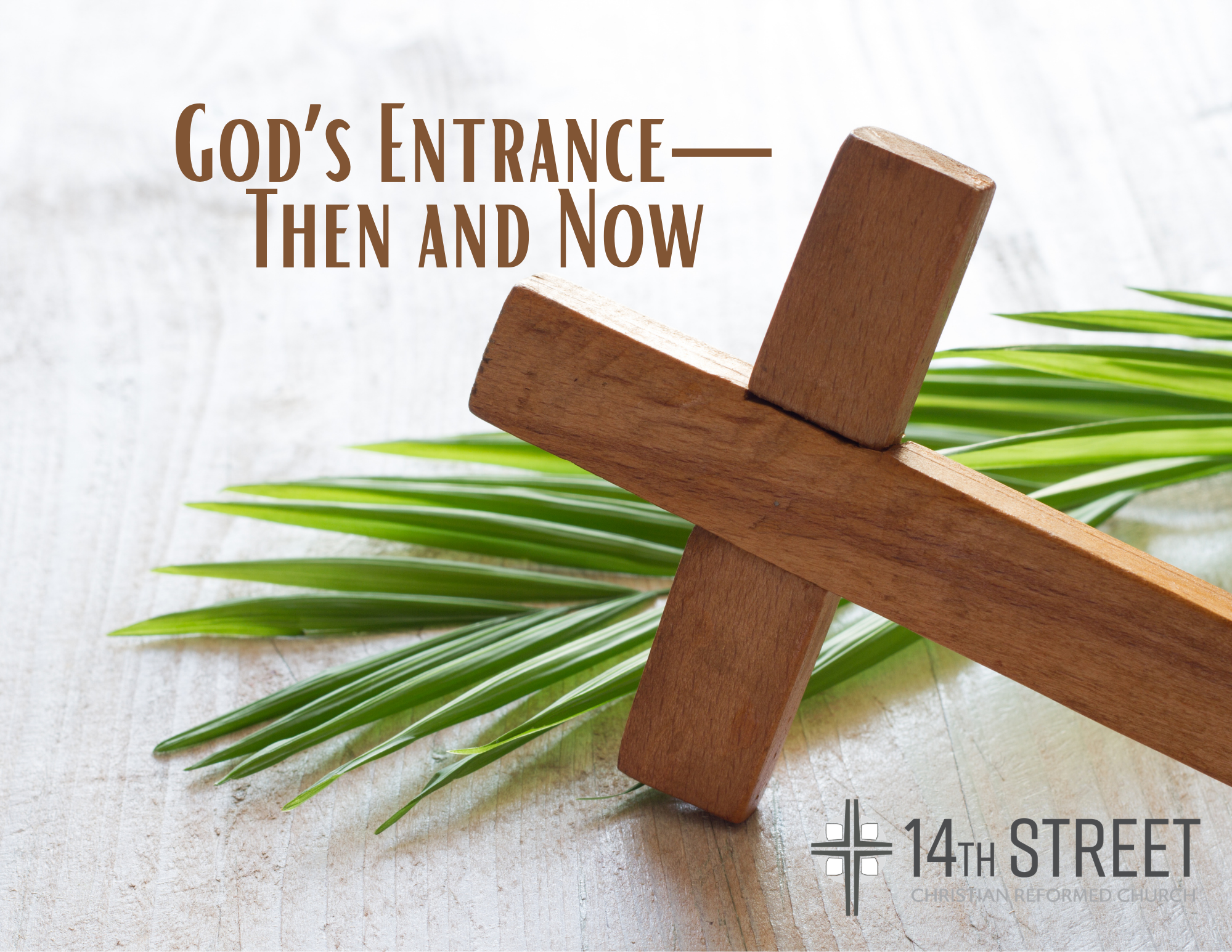 God’s Entrance—Then and Now