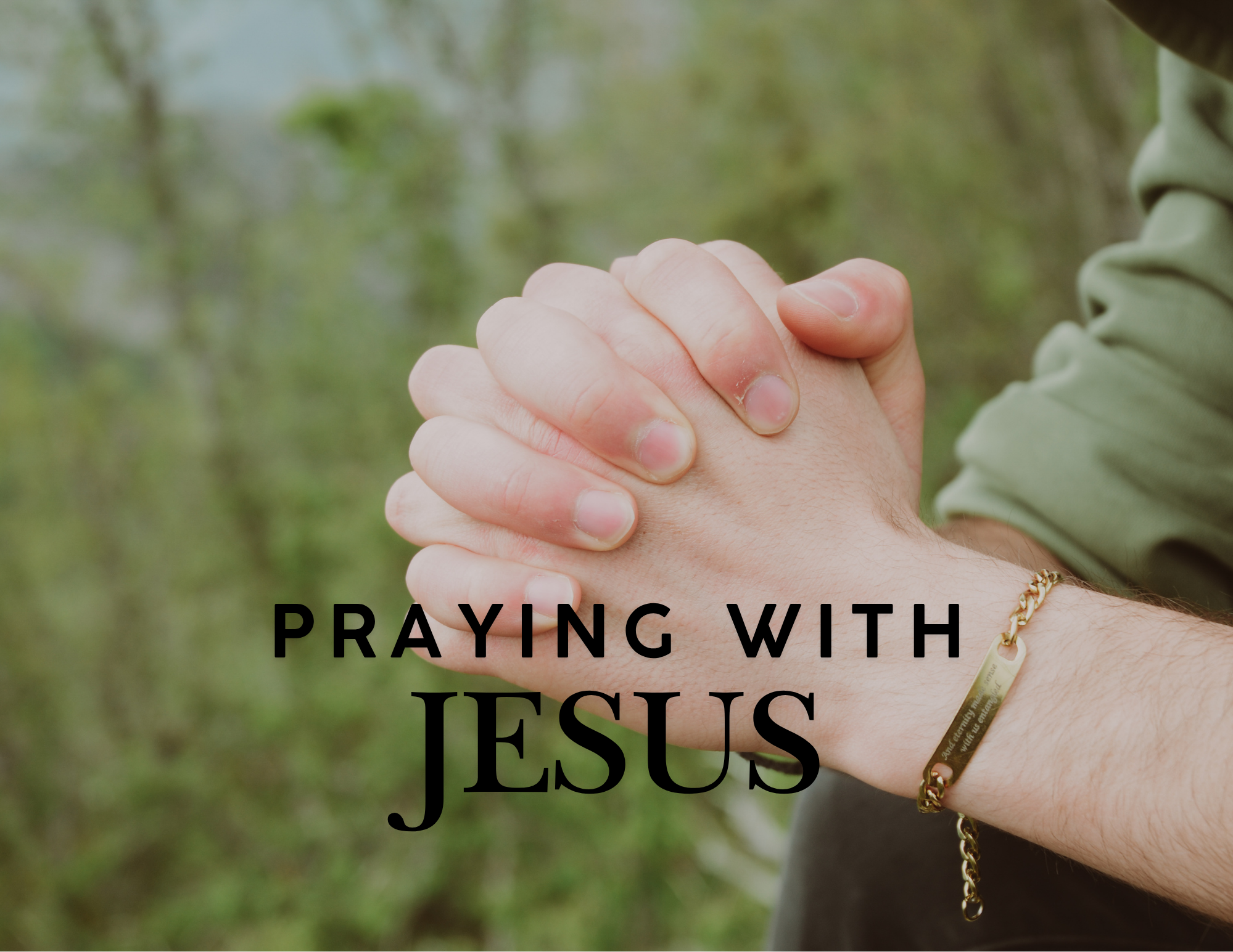 Praying with Jesus