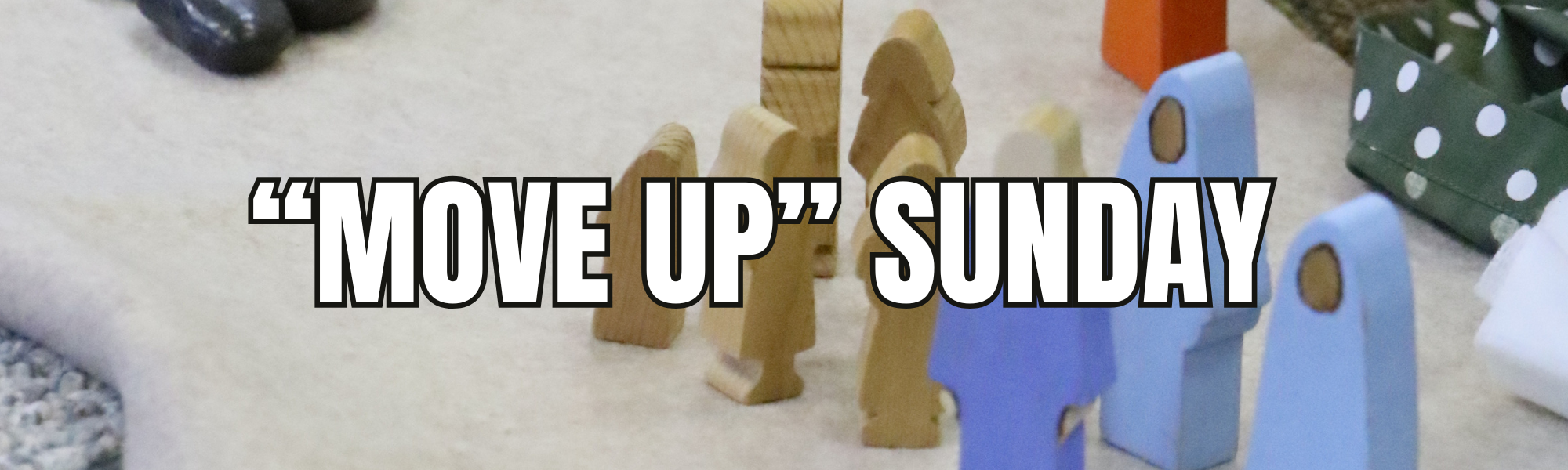 Move Up Sunday!