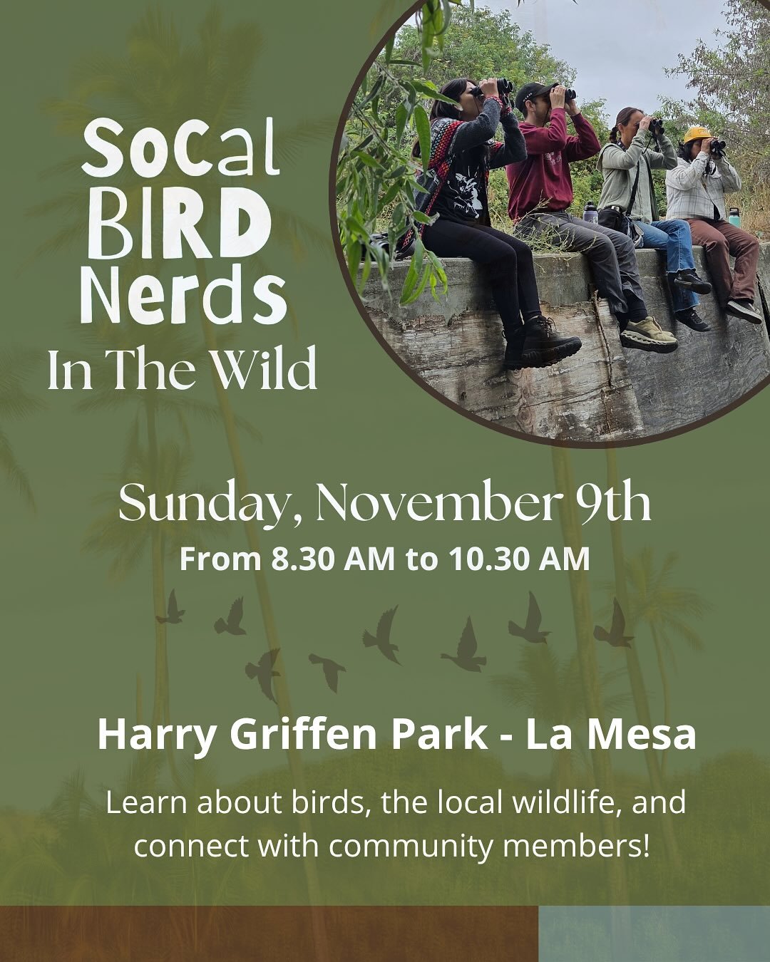 Join us this Sunday, November 9th as the SoCal Bird Nerds venture out again for our monthly outing. We&rsquo;ll meet at Harry Griffen Park in La Mesa starting at 8:30 a.m. to explore the urban canyon landscape. 

🌴&nbsp;Check out our website for ful