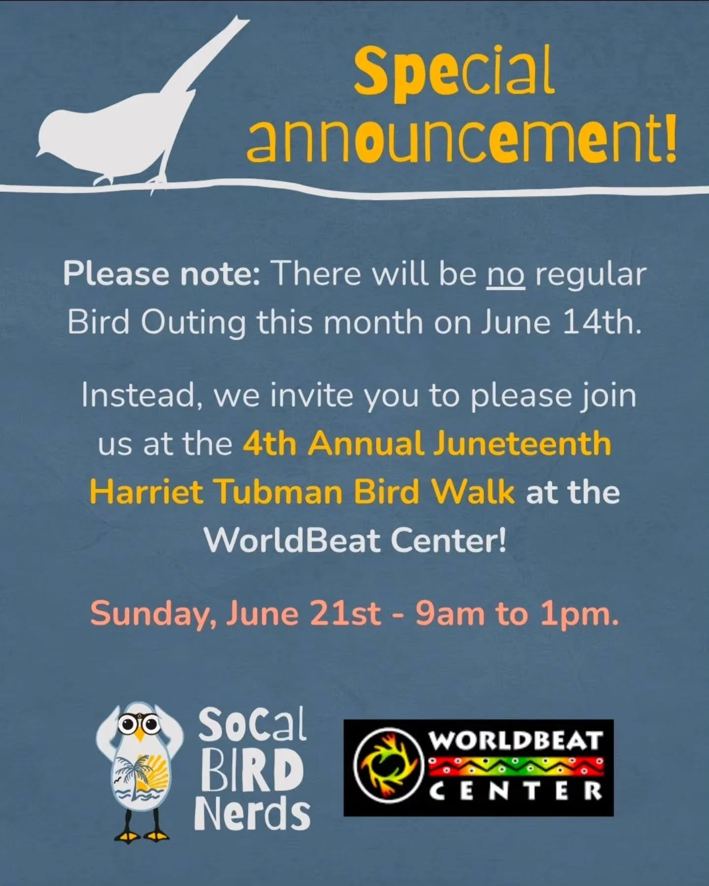 PLEASE NOTE &amp; PLEASE SHARE

There will not be our regular 2nd Sunday Bird Outing this month instead, 

we invite you to please JOIN US at the 4th Annual Juneteenth Harriet Tubman Bird Walk at the WorldBeat Center 

Sunday, June 21st from 9am to 1
