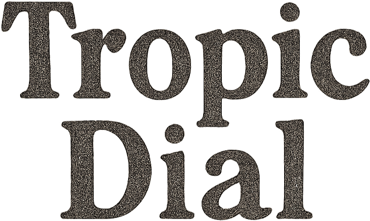 Tropic Dial