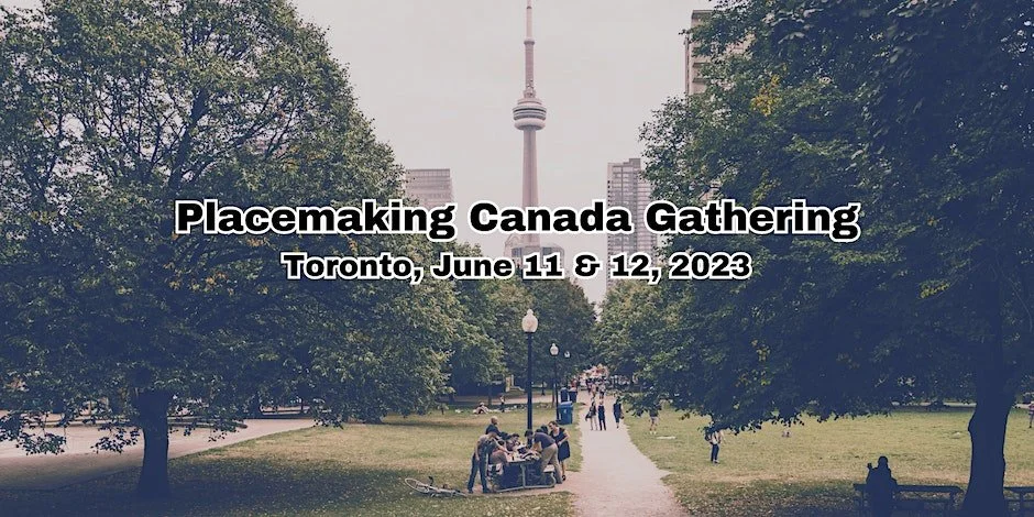 Placemaking Canada - Toronto Gathering