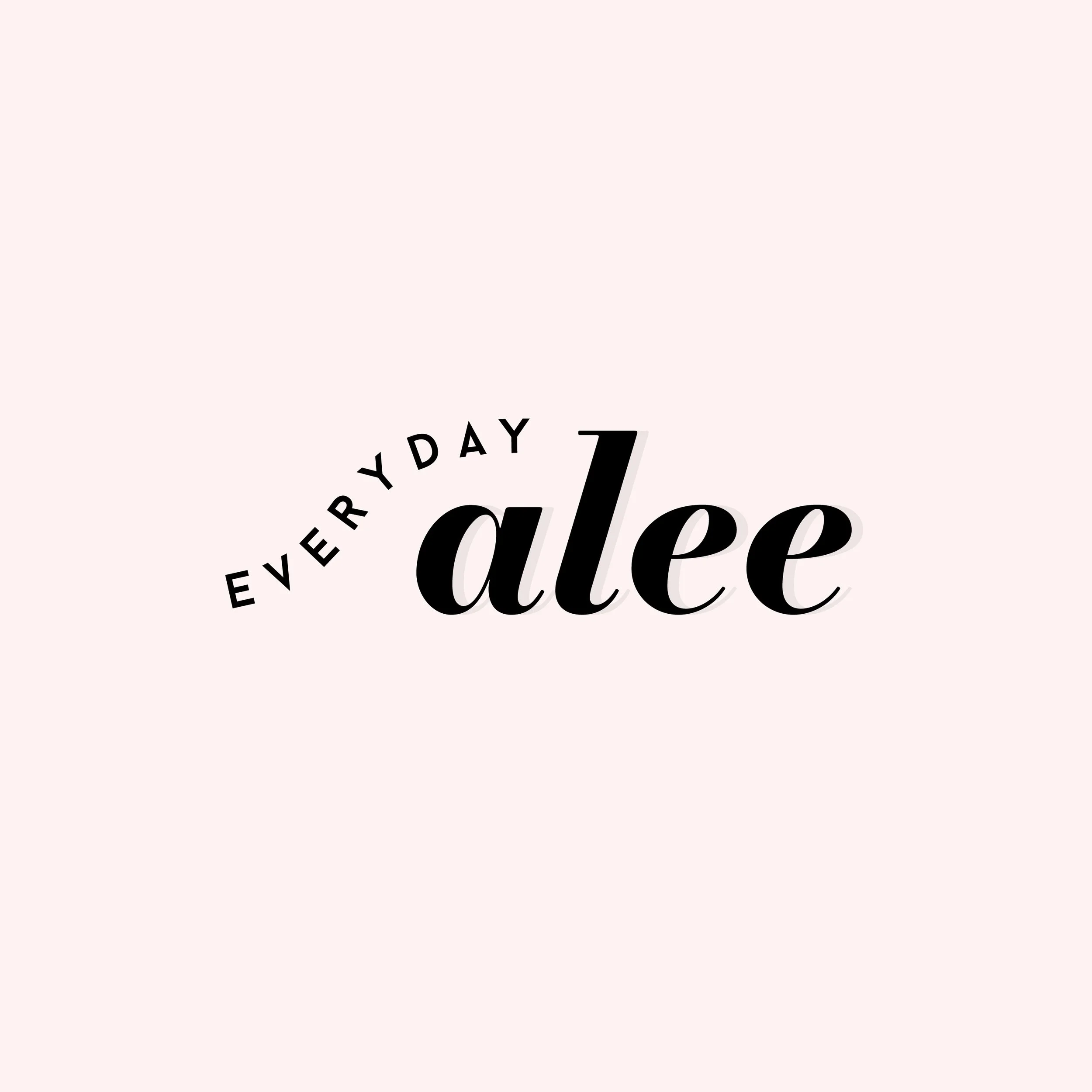 Text saying "Every Day alee" on a light pink background.