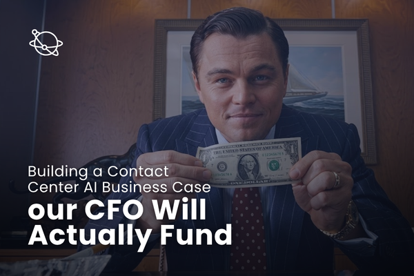 Building a Contact Center AI Business Case Your CFO Will Actually Fund