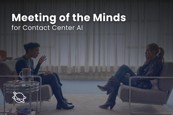 Meeting of the minds for contact center AI