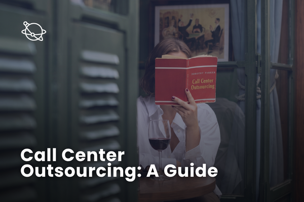 Call Center Outsourcing: A Guide