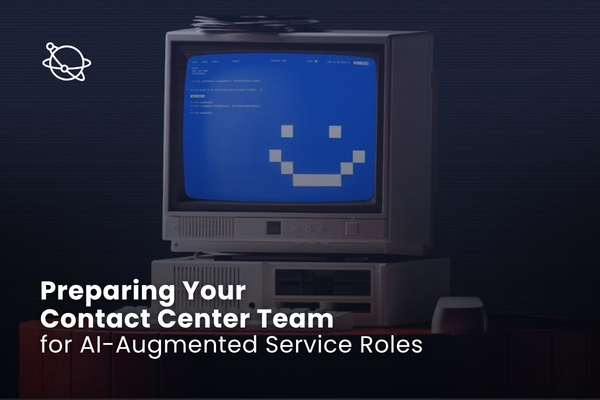 Preparing your contact center team for next-generation service roles