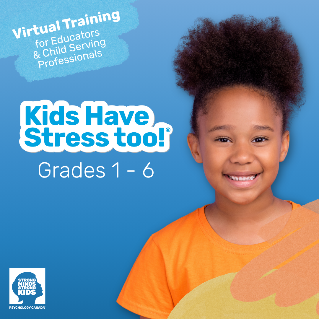 Kids Have Stress Too!® Grades 1-6 Program Training: Educators and Child Serving Professionals