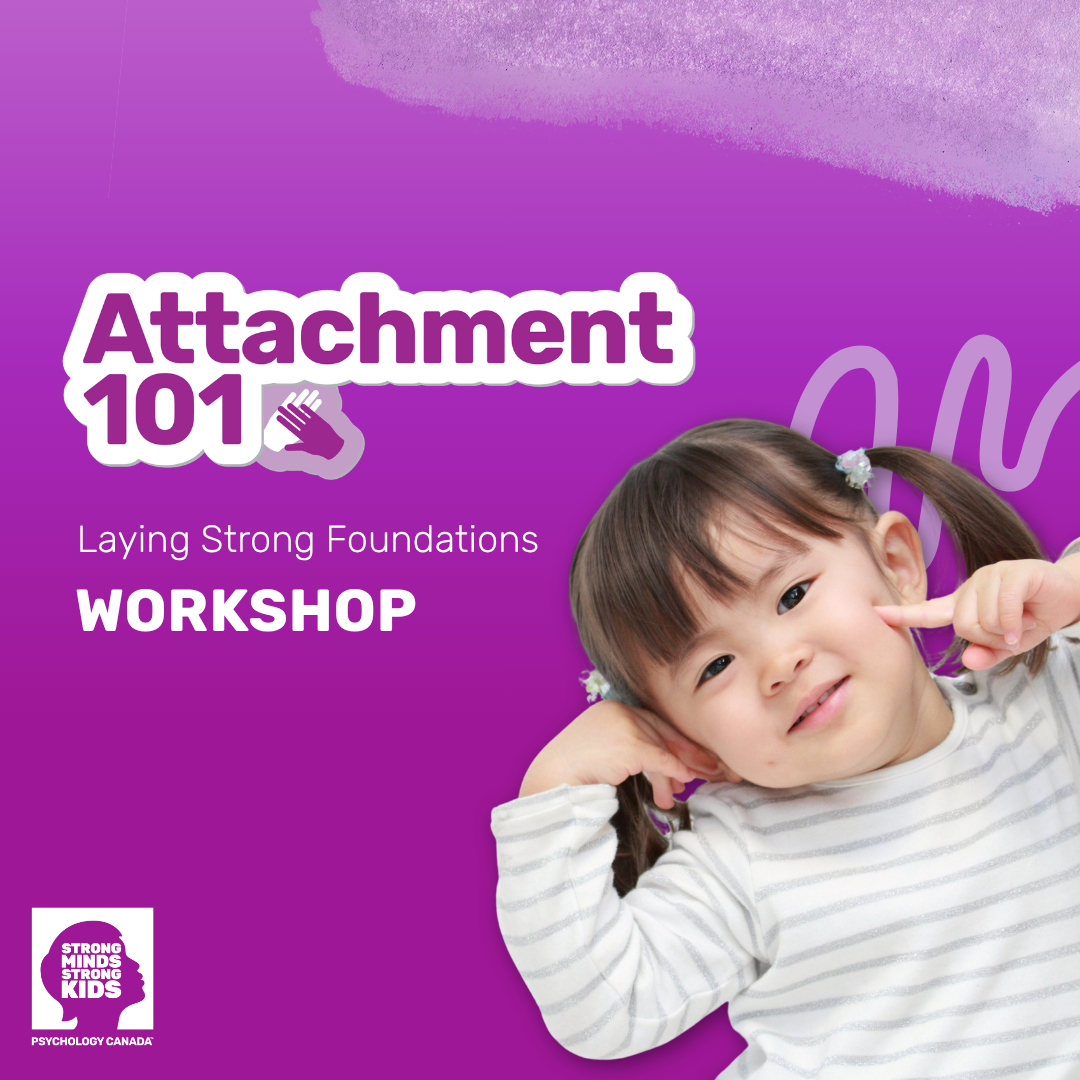 Attachment 101: For Parents &amp; Caregivers of Infants Ages 0-3