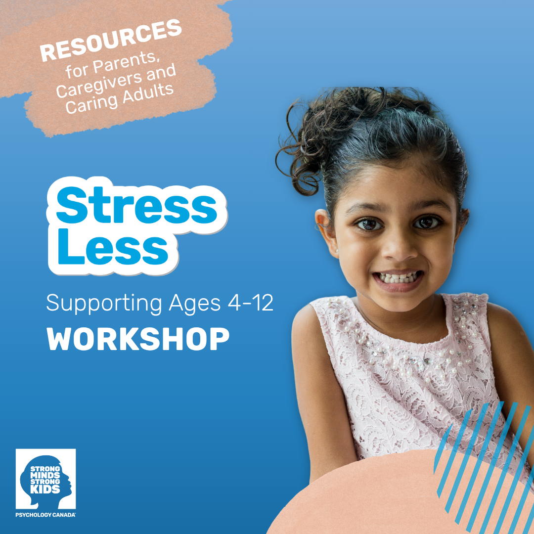 StressLess: For Parents and Caregivers, Supporting Ages 4-12