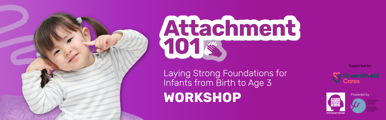 Attachment 101: For Parents & Caregivers of Infants Ages 0-3 — Strong ...