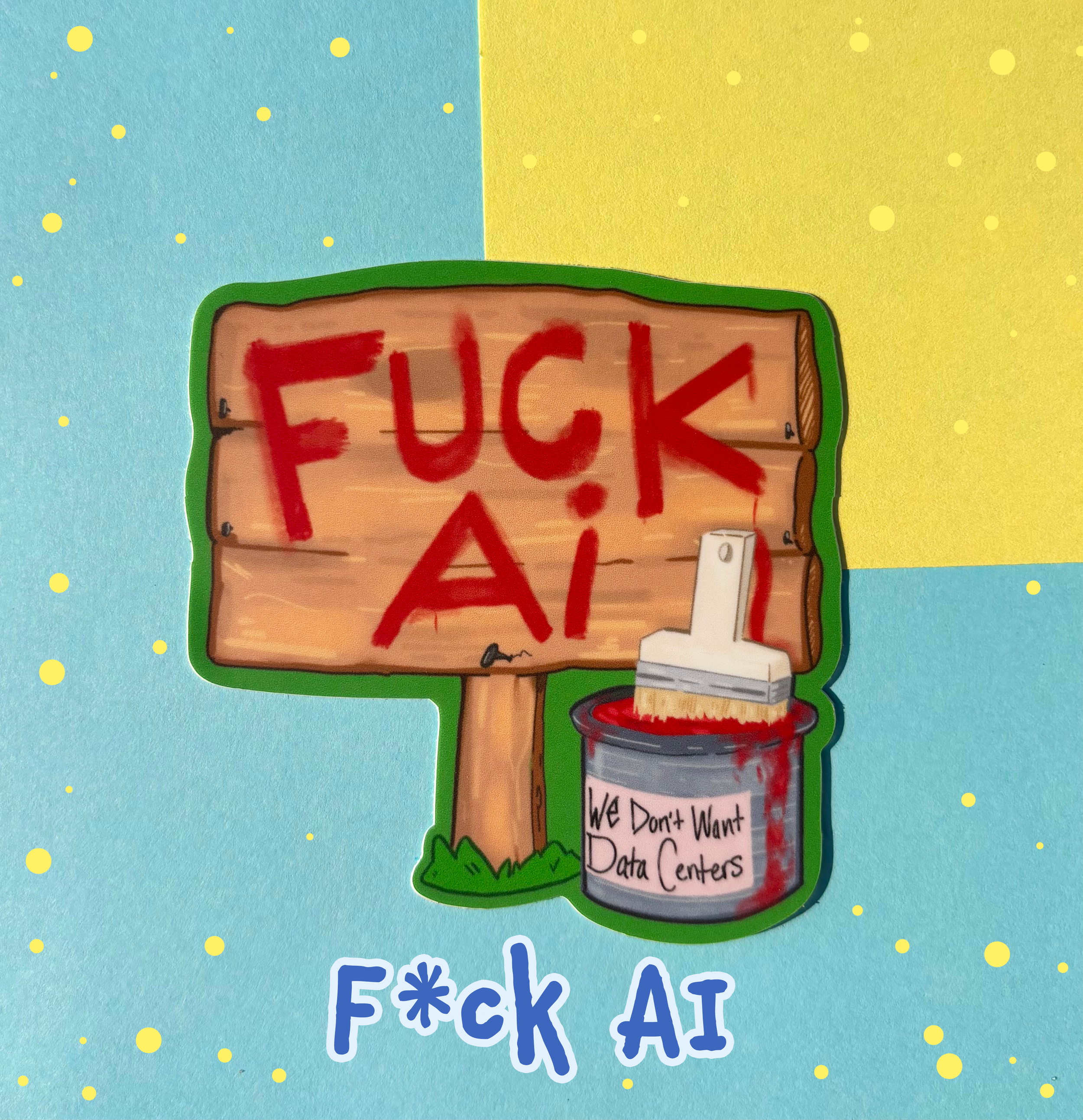 F*ck AI Sign Sticker