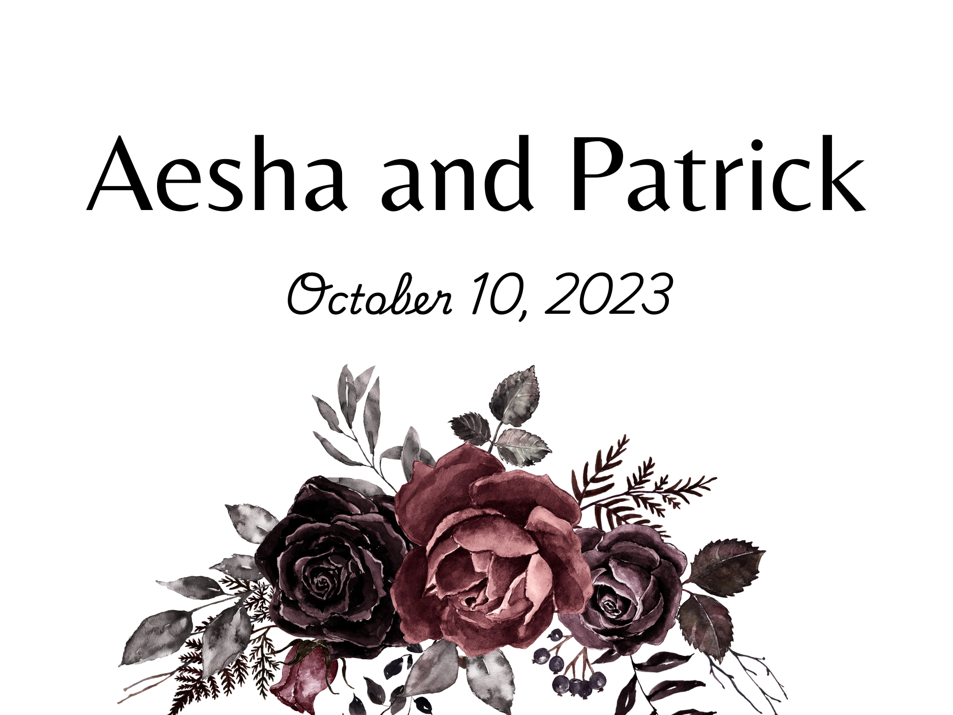 A wedding invitation featuring the names 'Aesha and Patrick' in large font, with the date October 10, 2023, underneath. The design includes a watercolor bouquet of dark red, purple, and black roses with green and dark gray foliage at the bottom.