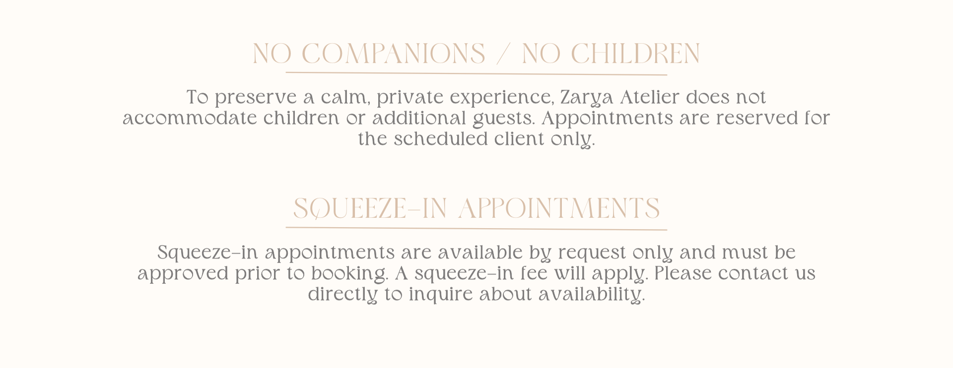 Text on a beige background stating 'No companions / No children', explaining that bookings are for scheduled clients only to preserve a private experience, and instructing that appointments must be requested and approved in advance with a fee applicable.