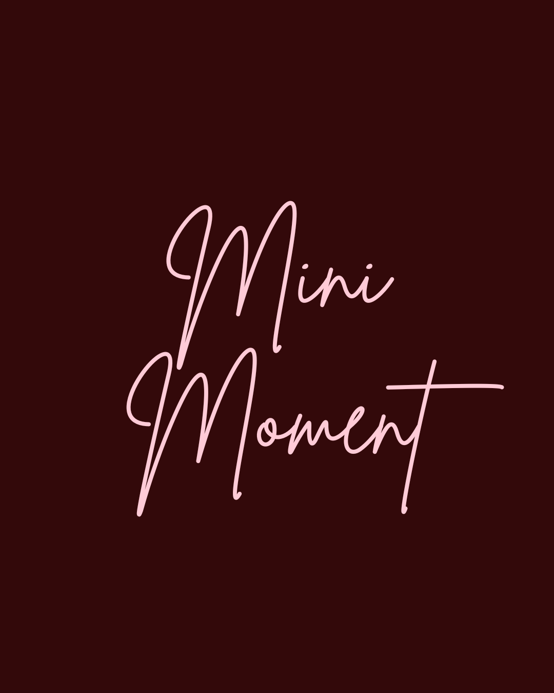 Pink background with the words 'Mini Moment' in large red stylized font, surrounded by small star shapes.
