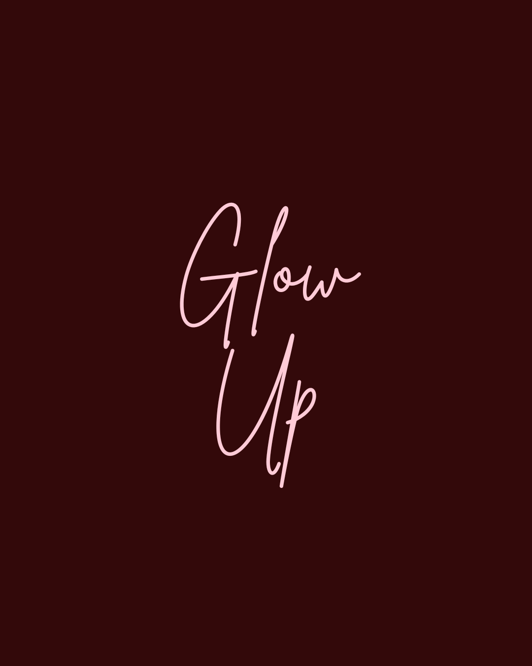 Glow Up