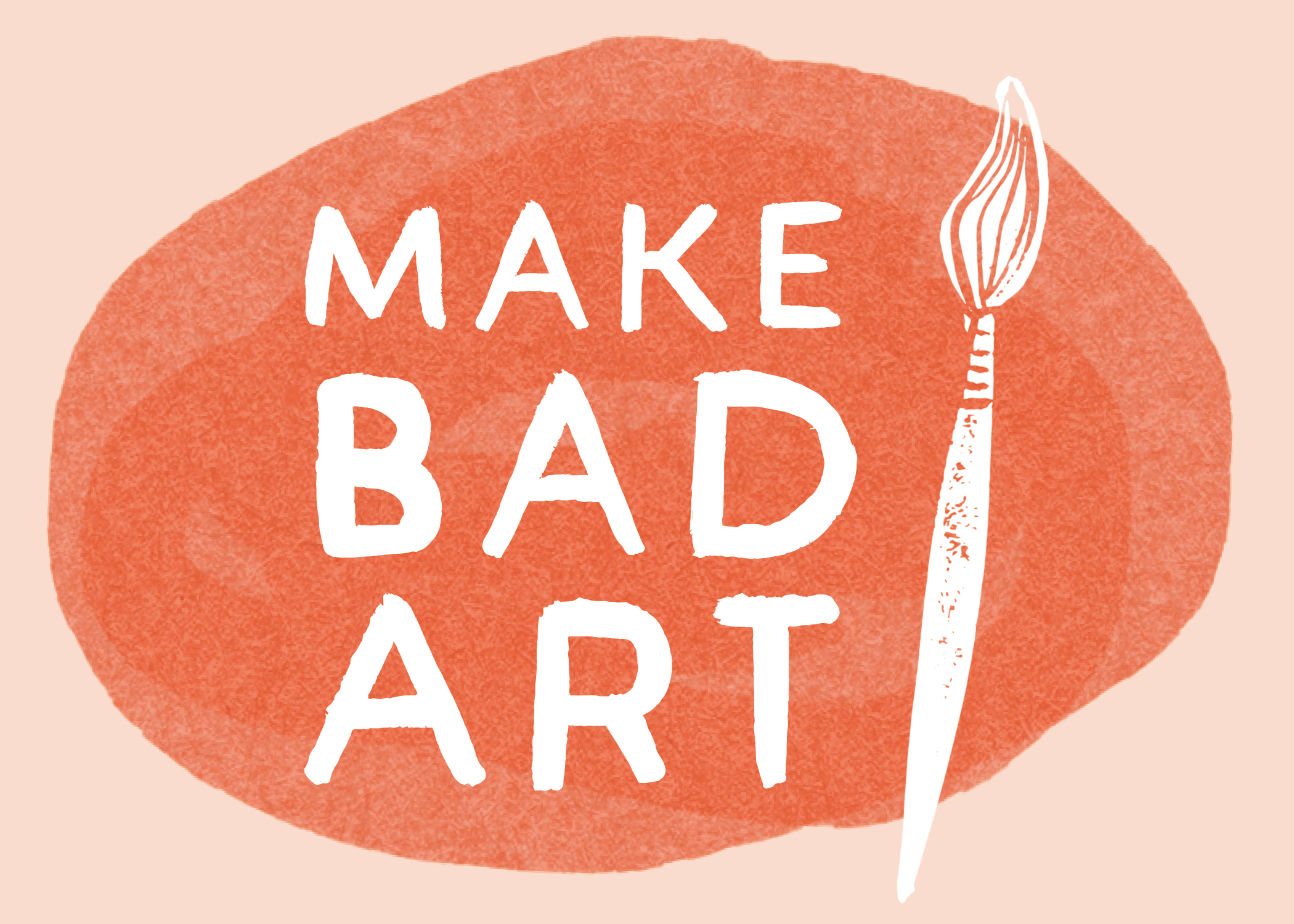 Make Bad Art: "Art is Blind" Edition