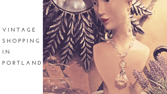 Vintage Shopping in Portland Blog.png