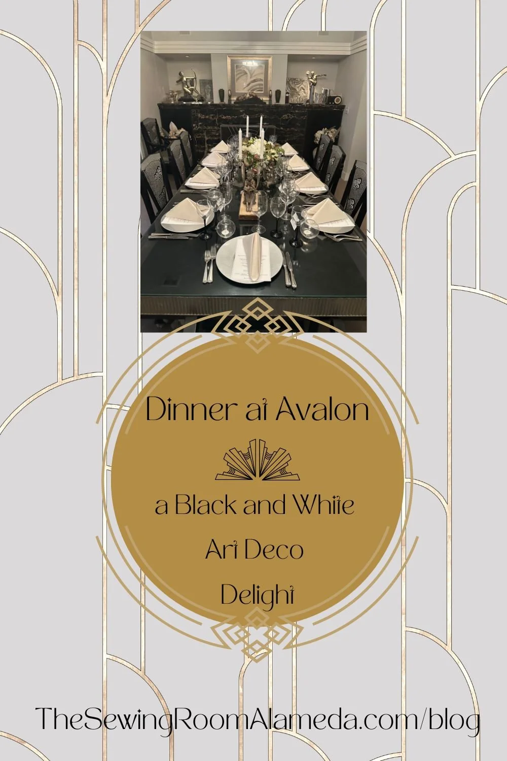 Dinner at Avalon - A Black and White Art Deco Delight!