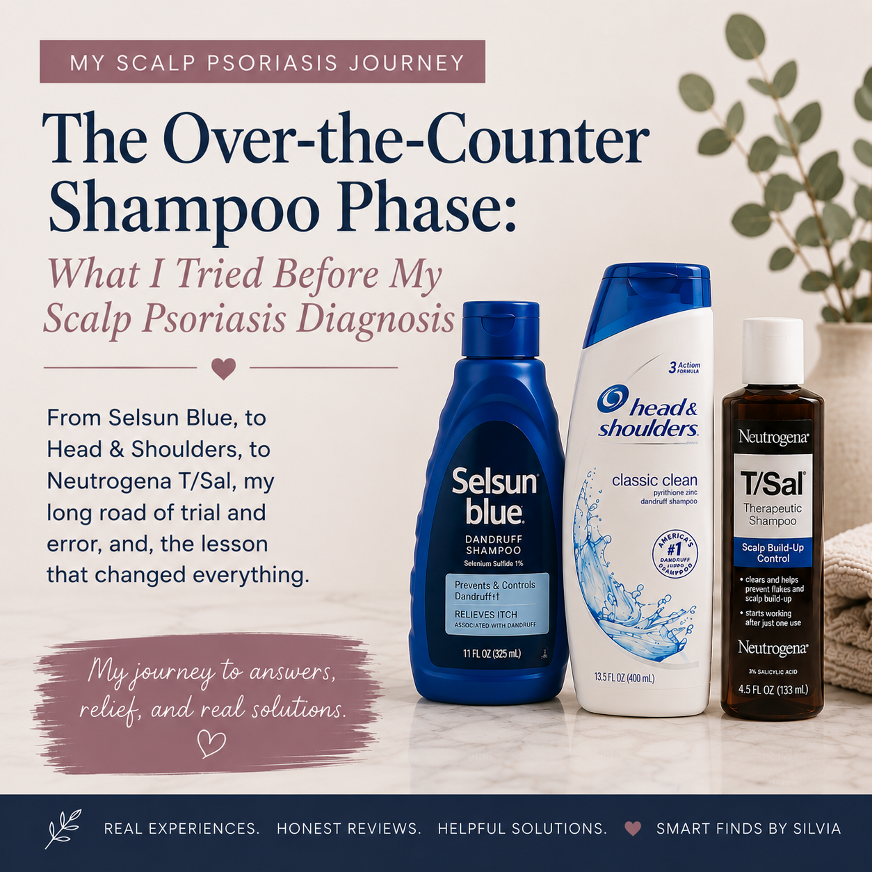 The Over-the-Counter Shampoo Phase: What I Tried Before My Scalp Psoriasis Diagnosis