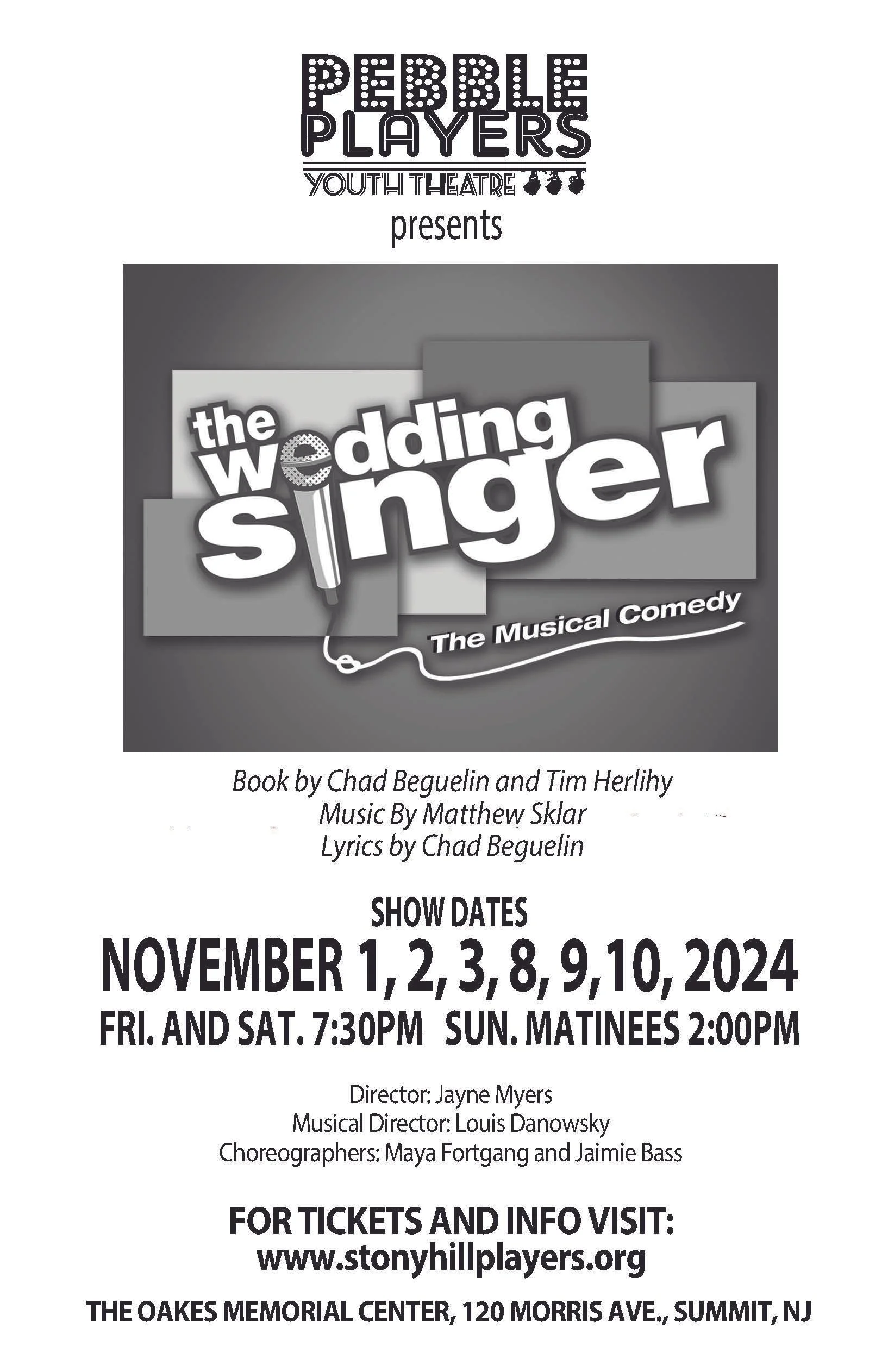 Poster for a youth theatre musical comedy titled 'The Wedding Singer', performed by Pebble Players Youth Theatre. Show dates are November 1, 2, 3, 8, 9, 10, 2024, with evening shows at 7:30 PM and Sunday matinees at 2:00 PM. Directed by Jayne Myers, musical director Louis Danowsky, choreographers Maya Fortgang and Jaimie Bass. Tickets and info at www.stonyhillplayers.org, held at The Oakes Memorial Center, Summit, NJ.