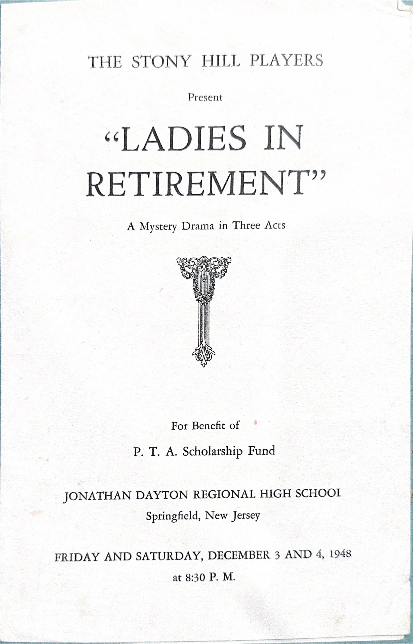 The playbill for the play 'Ladies in Retirement,' presented by The Stony Hill Players, is designed for a benefit event at Jonathan Dayton Regional High School in Springfield, New Jersey, on December 3 and 4, 1948, at 8:30 P.M.
