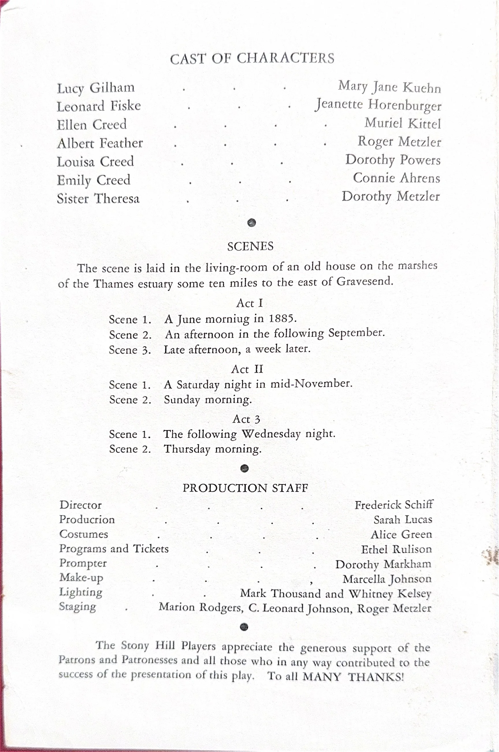 The cast list, scenes, and production staff of a play. The play's setting and schedule are described, along with acknowledgments for support.